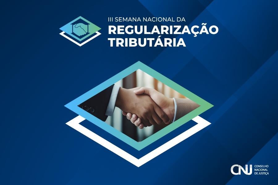 III Semana Nacional da Regularização Tributária incentiva negociação consensual de débitos fiscais